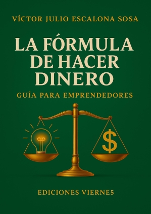 La fromula de hacer dinero